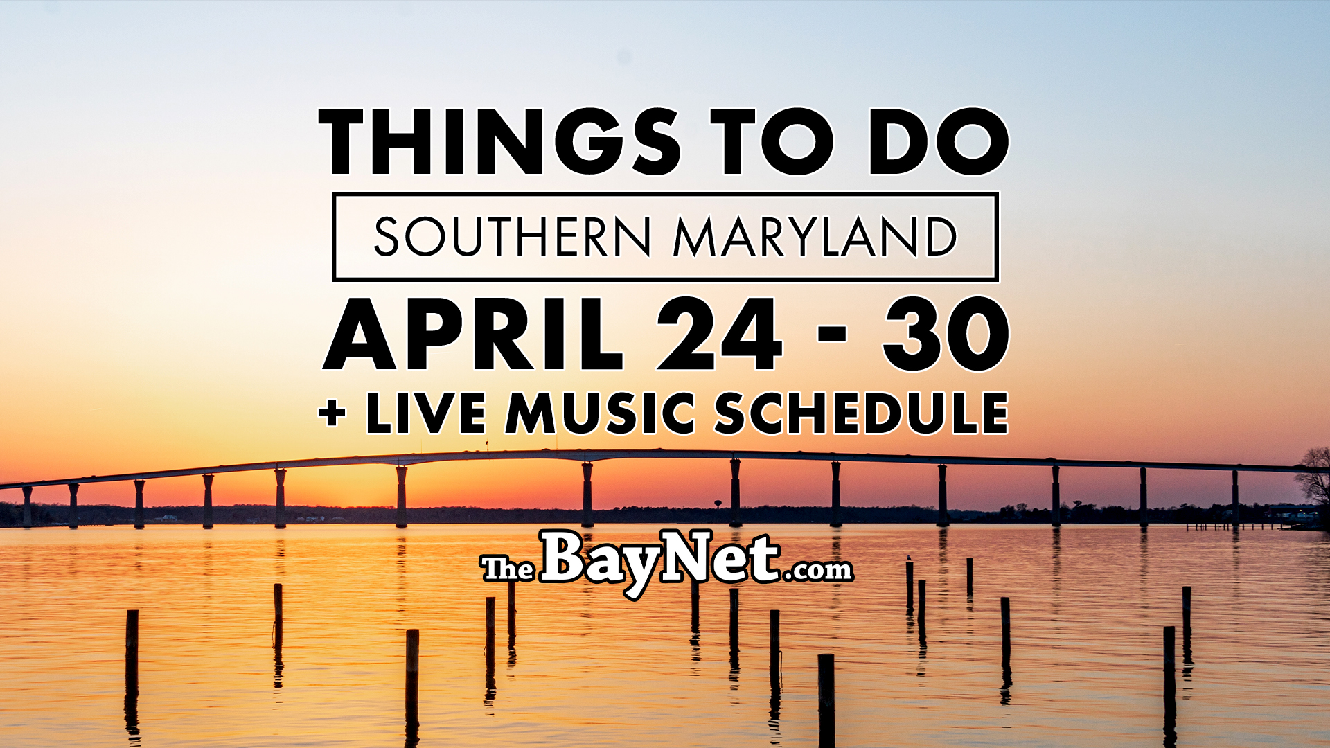 Things To Do In Southern Maryland April 24 Through April 30, 2026