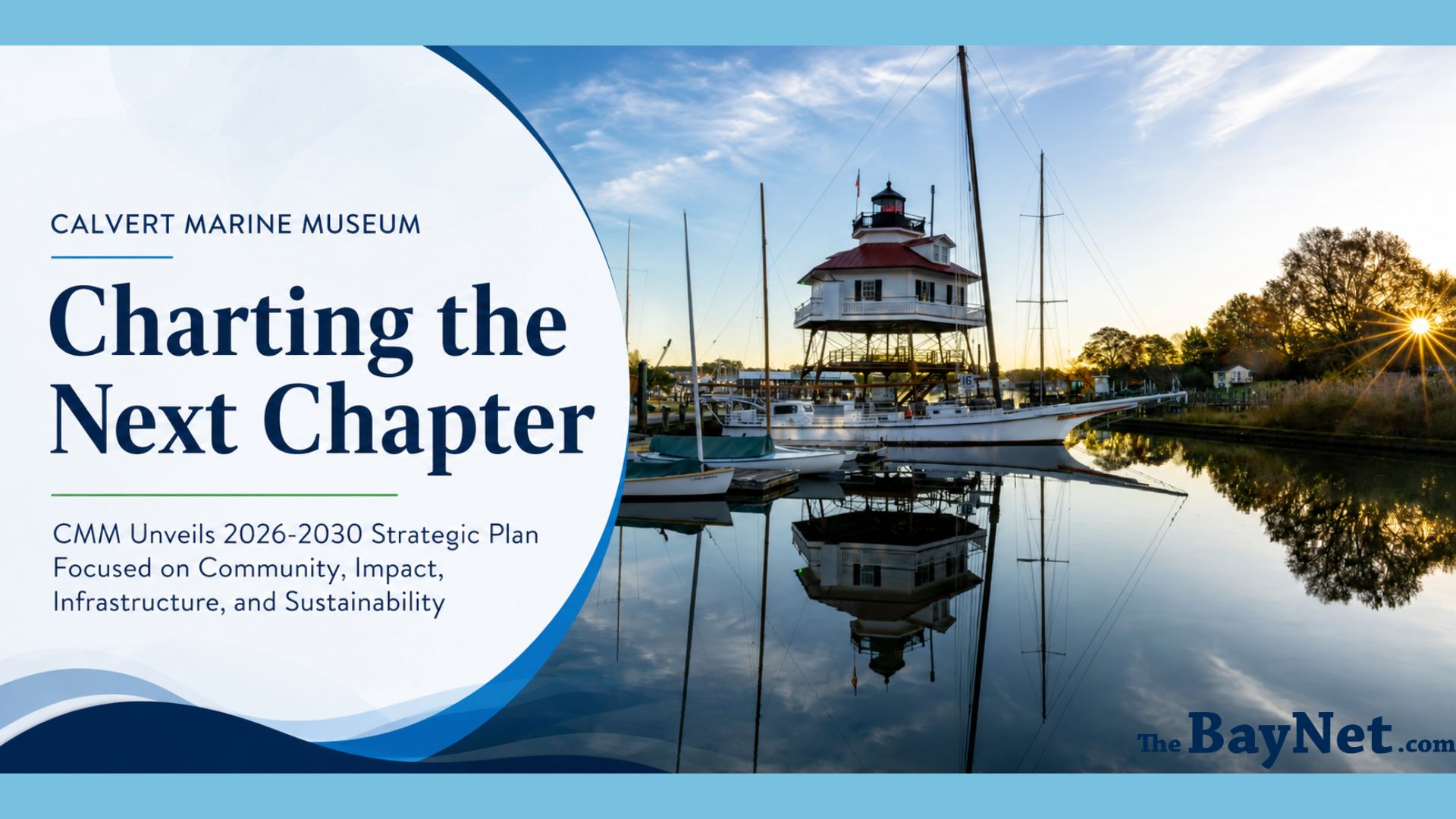 Calvert Marine Museum Sets Strategic Plan For 2026-2030 – The BayNet