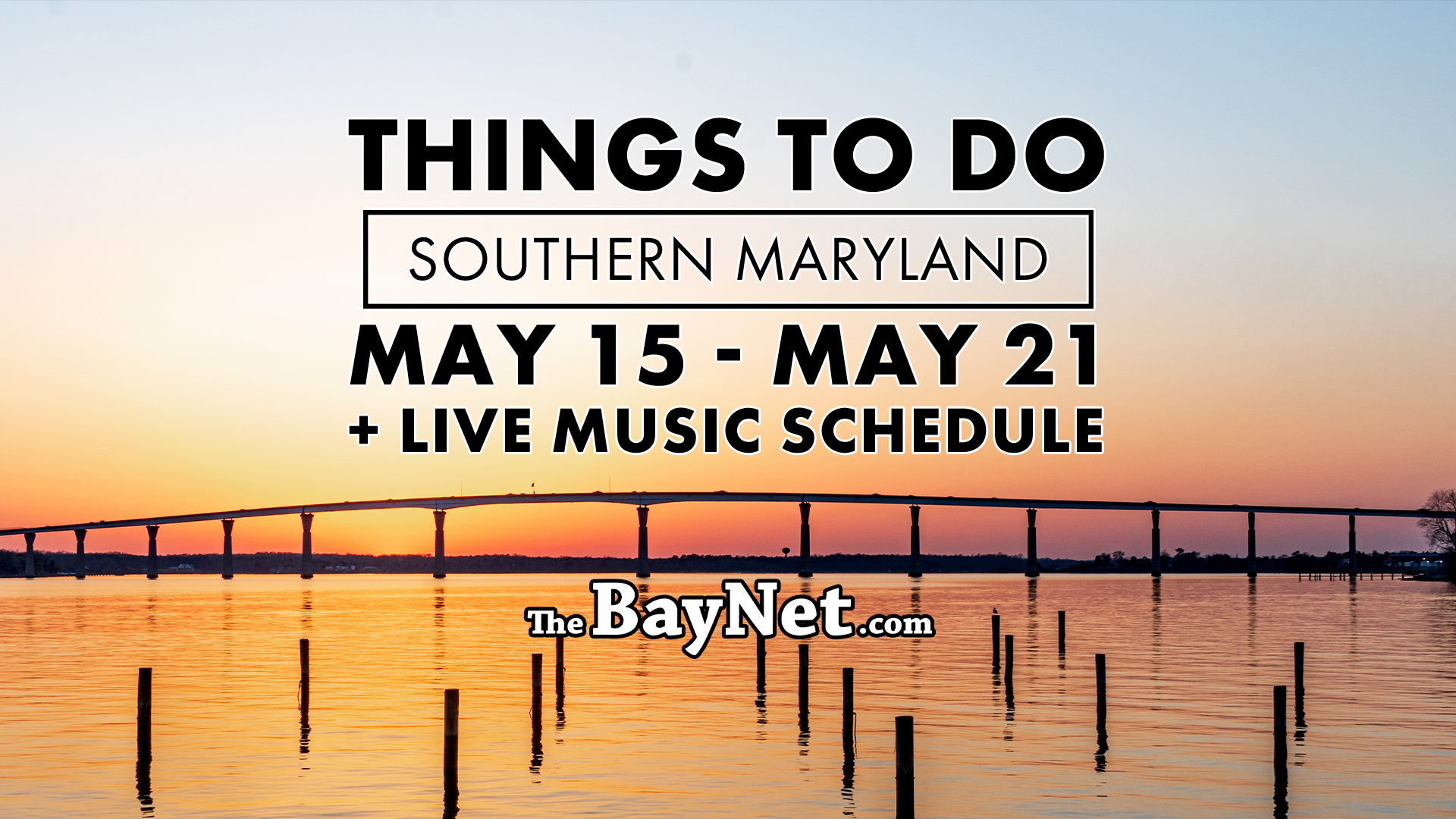 Things To Do In Southern Maryland May 15 Through May 21, 2026