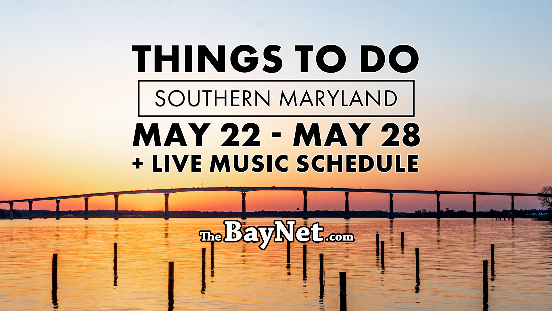 Things To Do In Southern Maryland 22 Through May 28, 2026