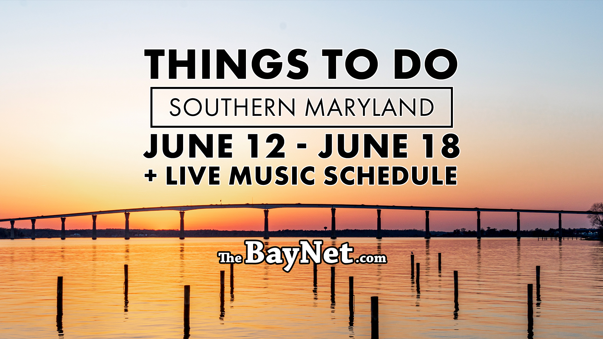 Things To Do In Southern Maryland June 12 Through June 18, 2026