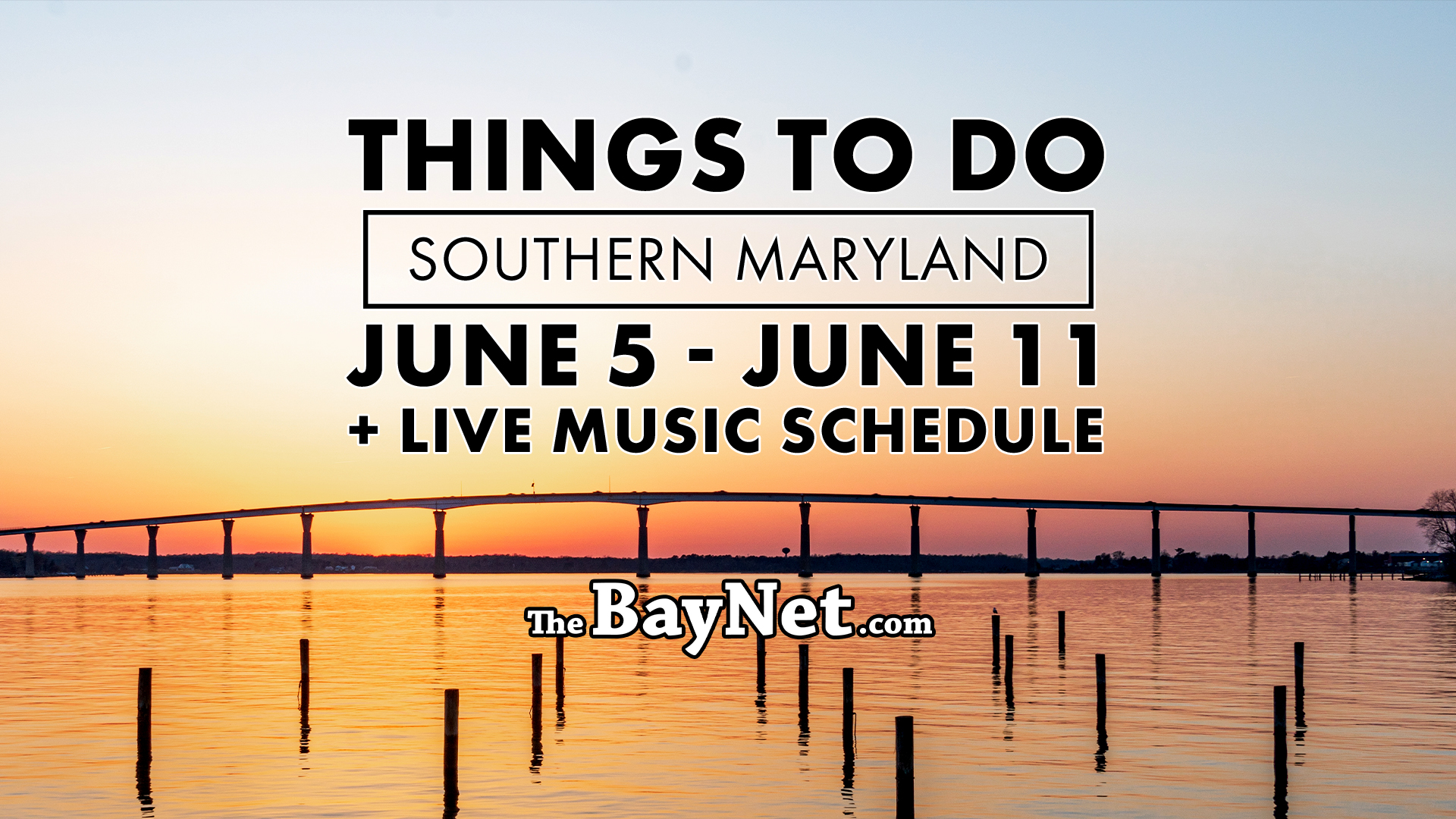 Things To Do In Southern Maryland June 5 Through June 11, 2026